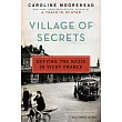 Village of Secrets： Defying the Nazis in Vichy France