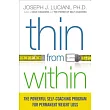 Thin from Within： The Powerful Self─Coaching Program for Permanent Weight Loss