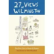 27 Views of Wilmington： The Port City in Prose & Poetry