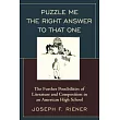Puzzle Me the Right Answer to That One： The Further Possibilities of Literature and Composition in an American High School