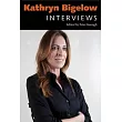 Kathryn Bigelow： Interviews