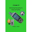 Found It!： Introducing Geocaching to Kids and Families