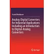 Analog─digital Converters for Industrial Applications Including an Introduction to Digital─analog Converters