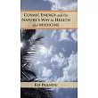 Cosmic Energy and the Nature’s Way in Health and Medicine