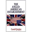 The Anglo─American Establishment： From Rhodes to Cliveden