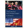 The Pursuit of the Chinese Dream in America： Chinese Undergraduate Students at American Universities