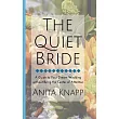 The Quiet Bride： A Guide to Your Dream Wedding Without Being the Center of Attention