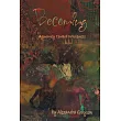 Becoming： A Journey Toward Wholeness
