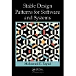 Stable Design Patterns for Software and Systems