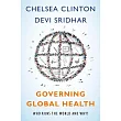 Governing Global Health： Who Runs the World and Why?