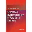 Separation Hydrometallurgy of Rare Earth Elements