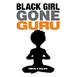 Black Girl Gone Guru