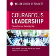 Courageous Leadership， Revised Edition： Career Success the Kelley Way