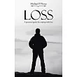 Loss： A Practical Guide for Coping With Loss