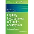 Capillary Electrophoresis of Proteins and Peptides： Methods and Protocols