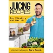 Juicing Recipes for Vitality and Health