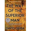 The Way of the Superior Man： A Spiritual Guide to Mastering the Challenges of Women， Work， and Sexual Desire