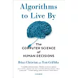 Algorithms to Live by： The Computer Science of Human Decisions
