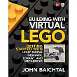 Building with Virtual Lego： Getting Started with Lego Digital Designer， Ldraw， and Mecabricks
