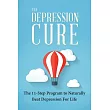 The Depression Cure： The 11─step Program to Naturally Beat Depression for Life