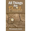 All Things Are Possible