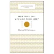 How Will You Measure Your Life?