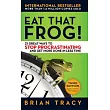 Eat That Frog!： 21 Great Ways to Stop Procrastinating and Get More Done in Less Time