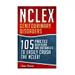 Nclex ─ Genitourinary Disorders： 105 Nursing Practice Questions & Rationales to Easily Crush the Nclex!