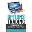 Options Trading： For Beginners： The Guide for Making Money with Options Trading