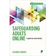 Safeguarding Adults Online: A Guide for Social Workers