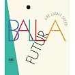 Futurballa： Life Light Speed