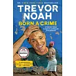 Born a Crime: Stories from a South African Childhood