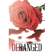 Deranged