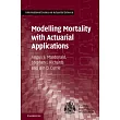 Modelling Mortality with Actuarial Applications