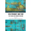 Eco─Friendly and Fair： Fast Fashion and Consumer Behaviour