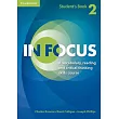 In Focus Level 2 Student’s Book Naresuan University: A Vocabulary, Reading and Critical Thinking Skills Course -thai Edition