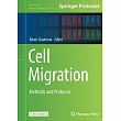 Cell Migration： Methods and Protocols