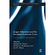 J�rgen Habermas and the European Economic Crisis： Cosmopolitanism Reconsidered