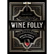 Wine Folly： Magnum Edition： The Master Guide