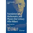 Foundations of Mathematics and Physics One Century After Hilbert： New Perspectives