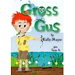 Gross Gus