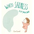 When Sadness Is at Your Door