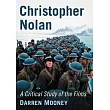 Christopher Nolan： A Critical Study of the Films