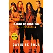 Alice in Chains： The Untold Story
