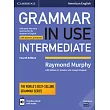 Grammar in Use Intermediate： Self─Study Reference and Practice for Students of American English， With Answers