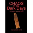 Chaos in the Dark Days： the Dark Days Series： The Dark Days Series
