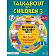 Talkabout for Children 3: Developing Friendship Skills