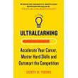 Ultralearning： Master Hard Skills， Outsmart the Competition， and Accelerate Your Career