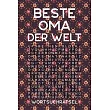 BESTE OMA DER WELT ─ Wortsuchrätsel： Rätselbuch als Geschenk für die Großmutter ─ Über 100 Buchstaben Rätsel ─ Reisegröße ca. DIN A5