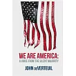 We Are America： A Voice from the Silent Majority